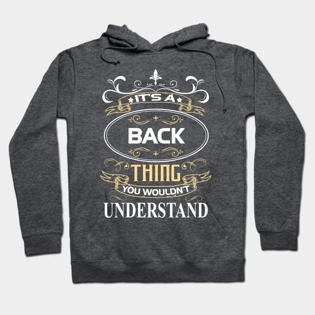 Back Name Shirt It's A Back Thing You Wouldn't Understand Hoodie by Sparkle Ontani